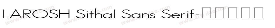 LAROSH Sithal Sans Serif字体转换